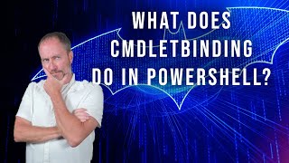 A Brief explanation of CmdletBinding