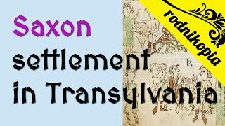 Saxon Settlement in Transylvania (1150-1300) (German "invasion" of Eastern Europe series)