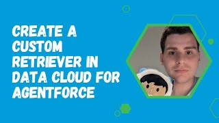 Create a Custom Retriever in Data Cloud for Agentforce