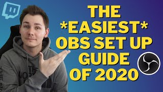 How To Setup OBS EASILY [2021] | Ultimate Beginner Tutorial For Twitch