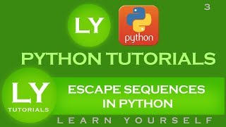 Escape sequence in python | LY tutorials on python part3
