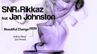 SNR \u0026 Rikkaz feat. Jan Johnston - Beautiful Change (Zan Preveé Dub Remix) [Silk Music]