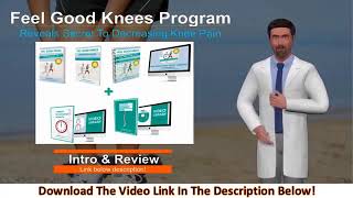 Feel Good Knees System Review: A Permanent Knee Pain Fix~Does Todd's Fast Pain Relief Guide Work