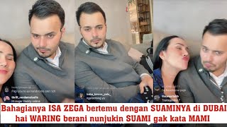 Bahagianya ISA ZEGA bertemu dengan SUAMINYA di DUBAI,hai WARING berani nunjukin SUAMI gak kata MAMI