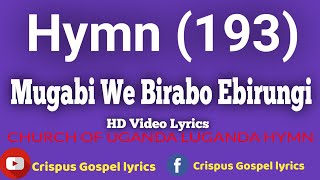 Mugabi We Birabo Ebirungi Hymn 193 HD video lyrics @Enjatula