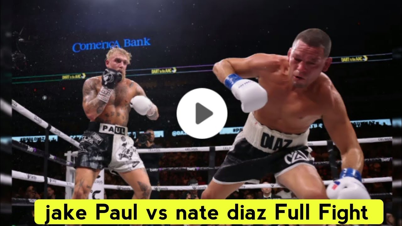 Jake Paul Vs Nate Diaz Full Fight | Jake Paul Vs Nate Diaz Live | Jak ...