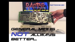 Soundblaster AWE32 General Midi is NOT allways the best choise for MS-DOS Gaming, check out Raptor