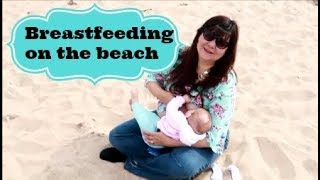 Breastfeeding in public on the beach ~ vlog ~ May 9, 2018