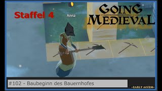 [Staffel 4] Baubeginn des Bauernhofs - #102 - Going Medieval