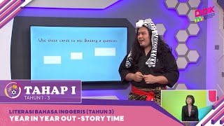 Tahap I (2022) - Klip | Literasi Bahasa Inggeris (Tahun 3): Year In Year Out - Story Time