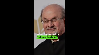 What happened to Salman Rushdie?