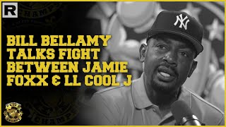 Bill Bellamy Talks The Fight Between Jamie Foxx & LL Cool J That Went Down