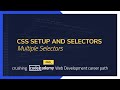 Crushing Codecademy PRO WEB DEVELOPMENT career path Challenge - Multiple Selectors
