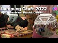 Lampung Craft 2022, Ajang Pasarkan Produk UMKM | Diskursus Network