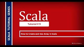 How to Create and Use Array in Scala # Scala Tutorial - 9