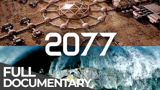2077 - 10 Seconds to the Future | Global Estrangement | Free Documentary