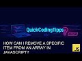 Javascript Tutorial: How can I remove a specific item from an array in JavaScript
