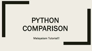 Python comparison | Python operators | Python programming language | Malayalam Tutorial