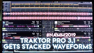 Finally! Traktor Pro 3.1 Gets Stacked Waveforms - #NAMM2019 - Native Instruments S4 Mk3