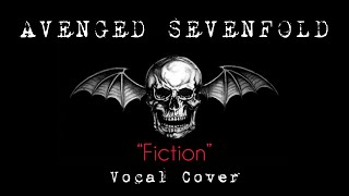 “Fiction” (@avengedsevenfold) Vocal Cover