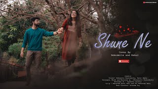 Shune ne | A cover by Debosmita and Rahul | Love Aj Kal Porsu