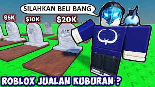 AKU JUALAN KUBURAN DI ROBLOX ?