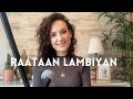 Raataan Lambiyan from Shershaah || Nicola Cleary Cover