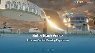 Orion's BankVerse | Human-Centric Metaverse Banking Channel