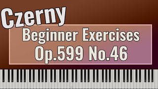 Carl Czerny - Practical Exercises for Beginners Op. 599 No. 46 - Easy Piano Tutorial