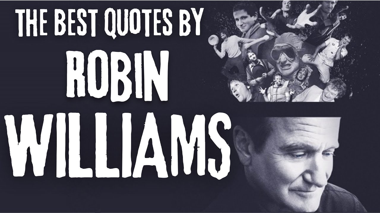 Quotes Robin Williams - 100 Inspiring Quotes From Robin Williams That ...