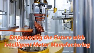 Revolutionizing Motor Production: Inside Zongqi’s Intelligent Automation Line