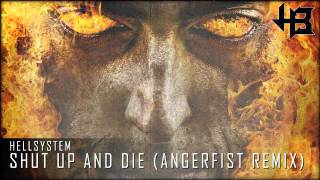 HELLSYSTEM - SHUT UP AND DIE ( ANGERFIST REMIX ) [ Official Preview ]