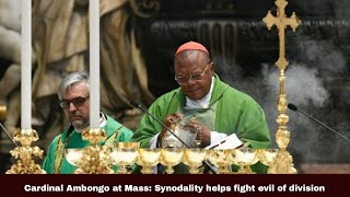 Cardinal Ambongo at Mass: Synodality helps fight evil of division | Synodal Times | 14.10.23