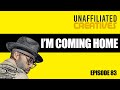 I'm Coming Home | Unaffiliated Creatives Podcast Episode 83 #podcast #trending #music