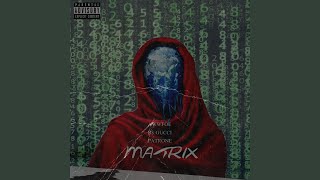 Matrix (feat. Patrone \u0026 B$ Gucci)