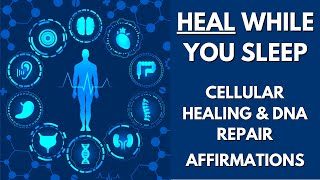 HEAL While You SLEEP - Cellular Healing (I AM Affirmations)