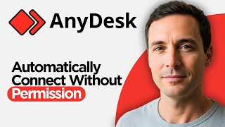 How to Automatically Connect Anydesk Without Permission (2026 Full Guide)