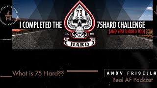 What is 75 Hard?? | Full Overview | Andy Frisella - Real AF Episode 14