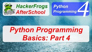HackerFrogs AfterSchool - Programming (Python) Workshop 4 - Learnpython Part 4 of 4 - Tutorial