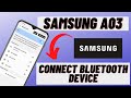 How to Connect Bluetooth Device to SAMSUNG A03,A03 core – Use Bluetooth speakers,earphons .. etc