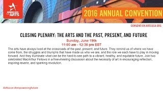 Closing Plenary: The Arts and the Past, Present, and Future