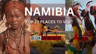 Inside Namibia Unveiled  - Top 10 Must Visit Spots in 2024