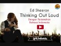 Ed Sheeran - Thinking Out Loud dengan Lirik dan Terjemahan Bahasa Indonesa