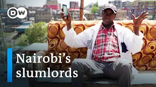 Pay up or get out! Nairobi’s slumlords | DW Documentary