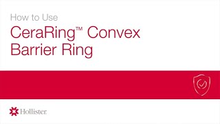 How to use CeraRing™ Convex Barrier Ring | Hollister