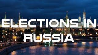 Elections in Russia - How Does It Work