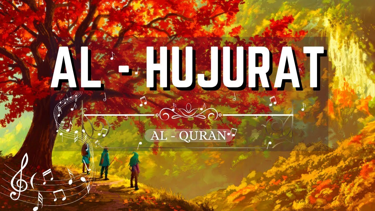 Quran Recitation In A Beautiful Voice Surah Al Hujurat Reciter Omar ...