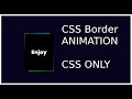 Awesome CSS Border Animation || CSS only