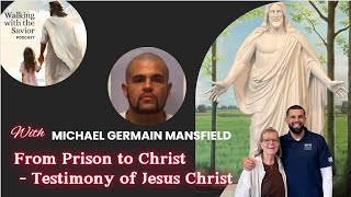 Michael's inspirational conversion story and testimony of Jesus Christ