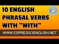 10 Useful English Phrasal Verbs with 